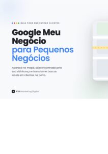 Google Meu Negócio para Pequenos Negócios: Como Aparecer no Mapa e Transformar Buscas Locais em Clientes